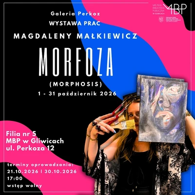 Agenda - MORFOZA (Morphosis). Wystawa prac Magdaleny Małkiewicz